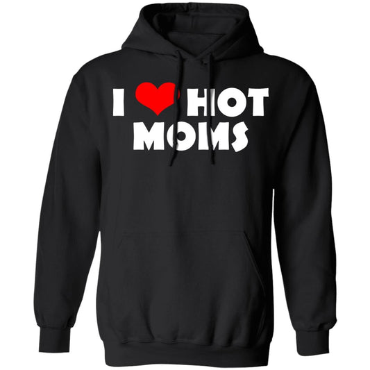 I Love Hot Moms Mother’s Day Gift Shirt, Hoodie, Tank