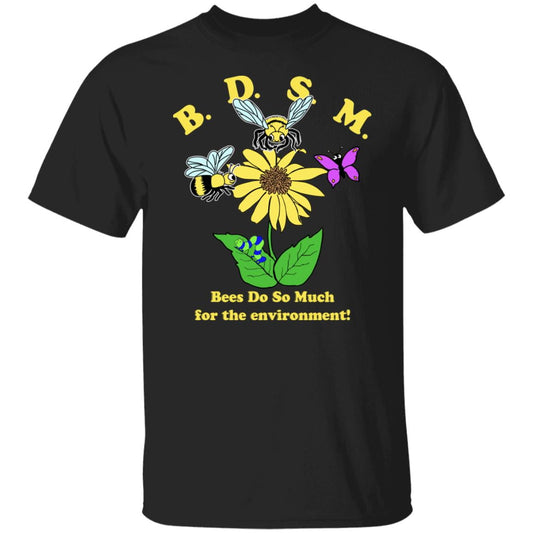 
	BDSM Bees Do So Much For The Environment Shirt, Hoodie, Tank