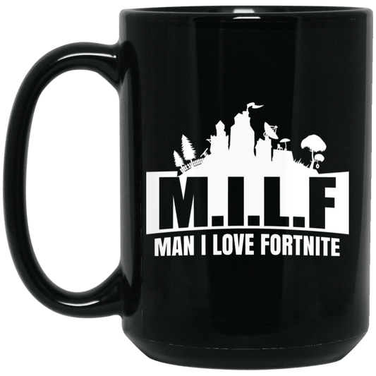 
	MILF Man I Love Fortnite Mug