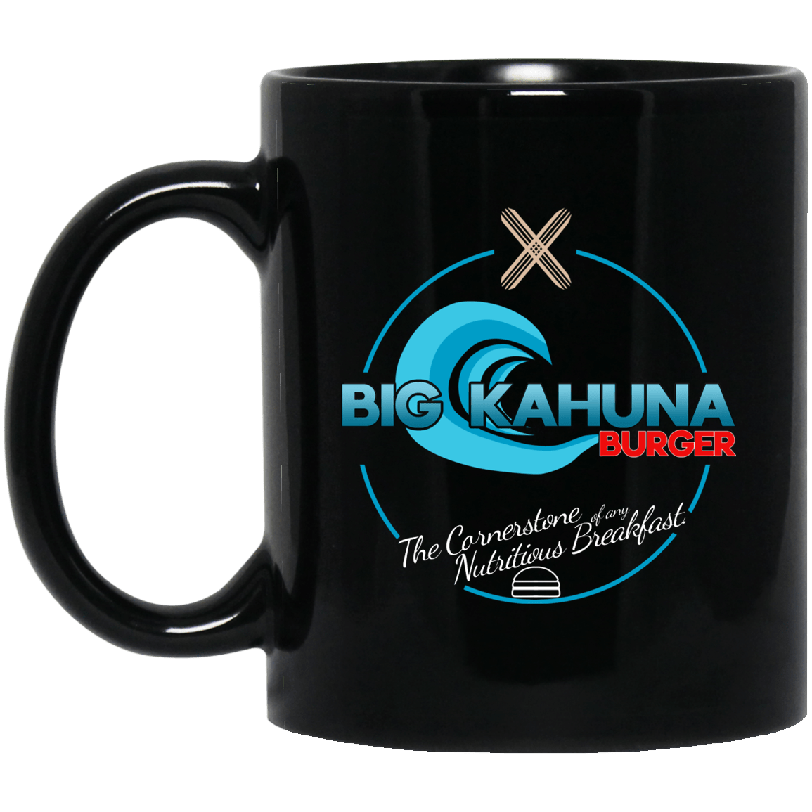 Big Kahuna Burger The Cornerstone Of Any Nutritious Breakfast Mug