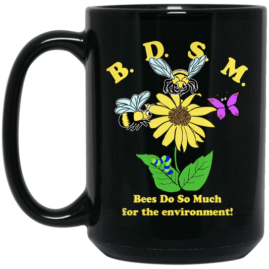
	BDSM Bees Do So Much For The Environment Mug
