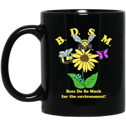 BDSM Bees Do So Much For The Environment Mug