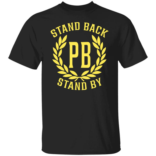 Proud Boys Stand Back Stand By Shirt, Hoodie, Tank