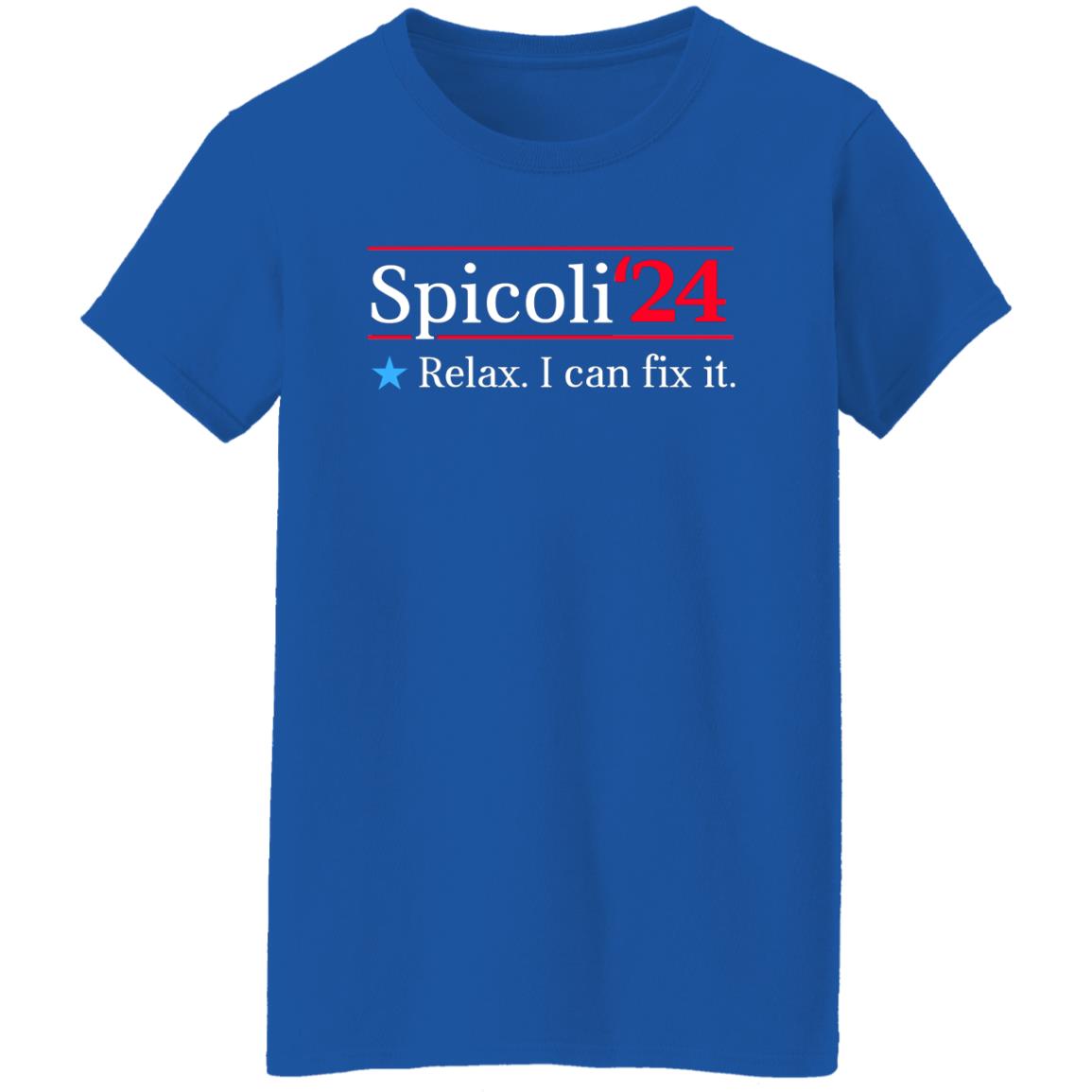 Spicoli 2024 Relax I Can Fix It Shirt, Hoodie, Tank