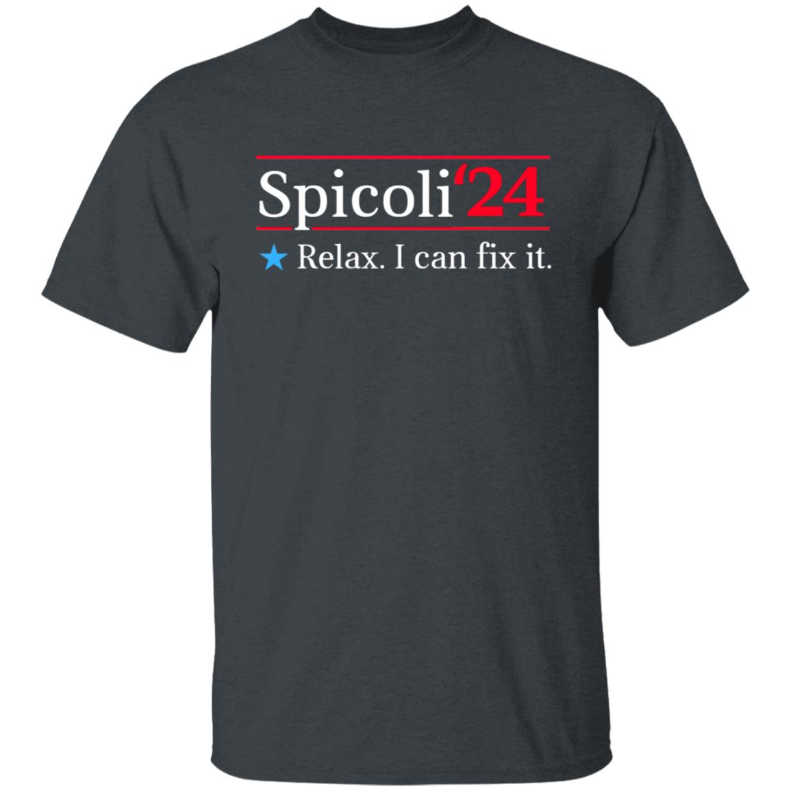 Spicoli 2024 Relax I Can Fix It Shirt, Hoodie, Tank
