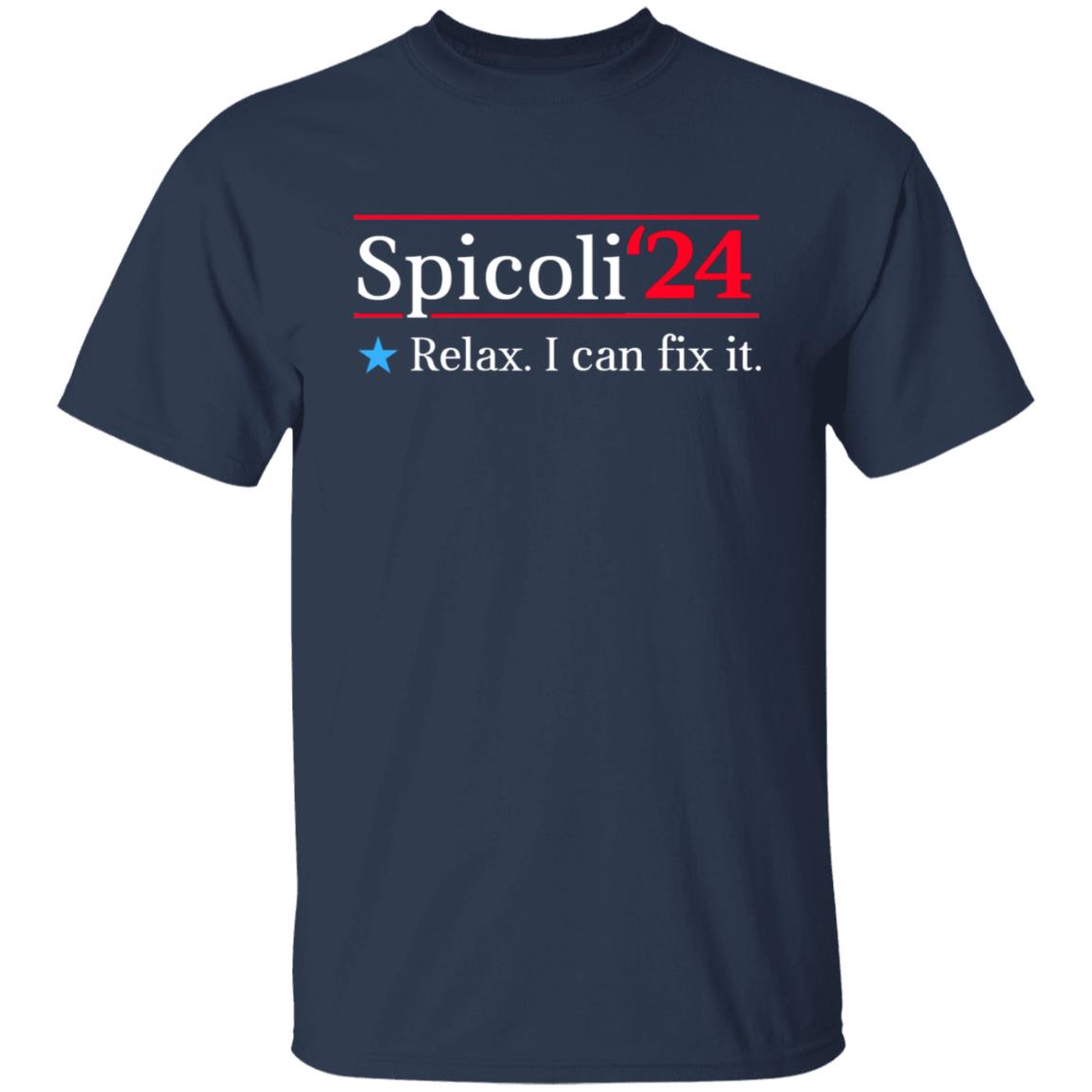 Spicoli 2024 Relax I Can Fix It Shirt, Hoodie, Tank