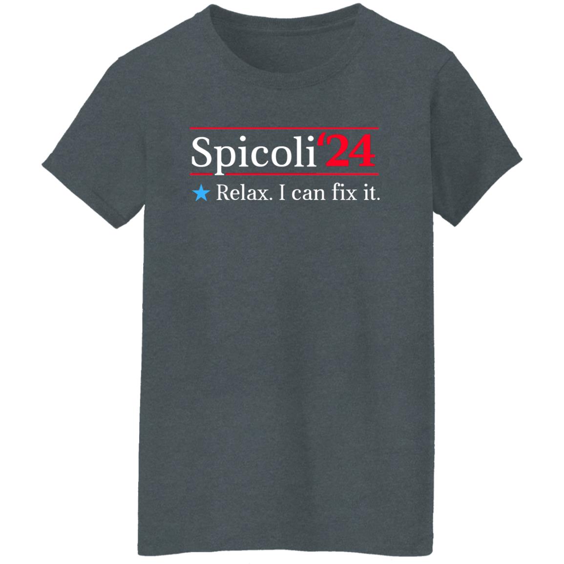Spicoli 2024 Relax I Can Fix It Shirt, Hoodie, Tank