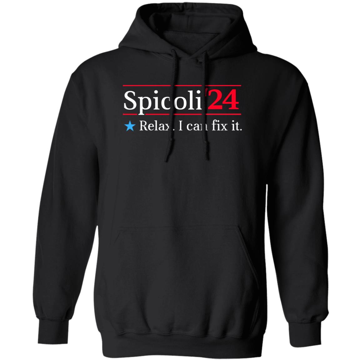 Spicoli 2024 Relax I Can Fix It Shirt, Hoodie, Tank