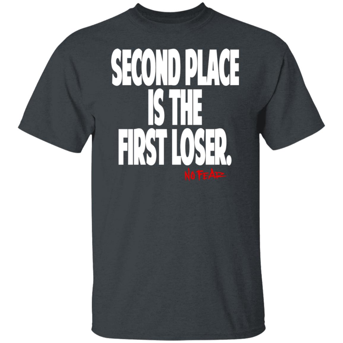 Second Place Is The First Loser No Fear Shirt, Hoodie, Tank