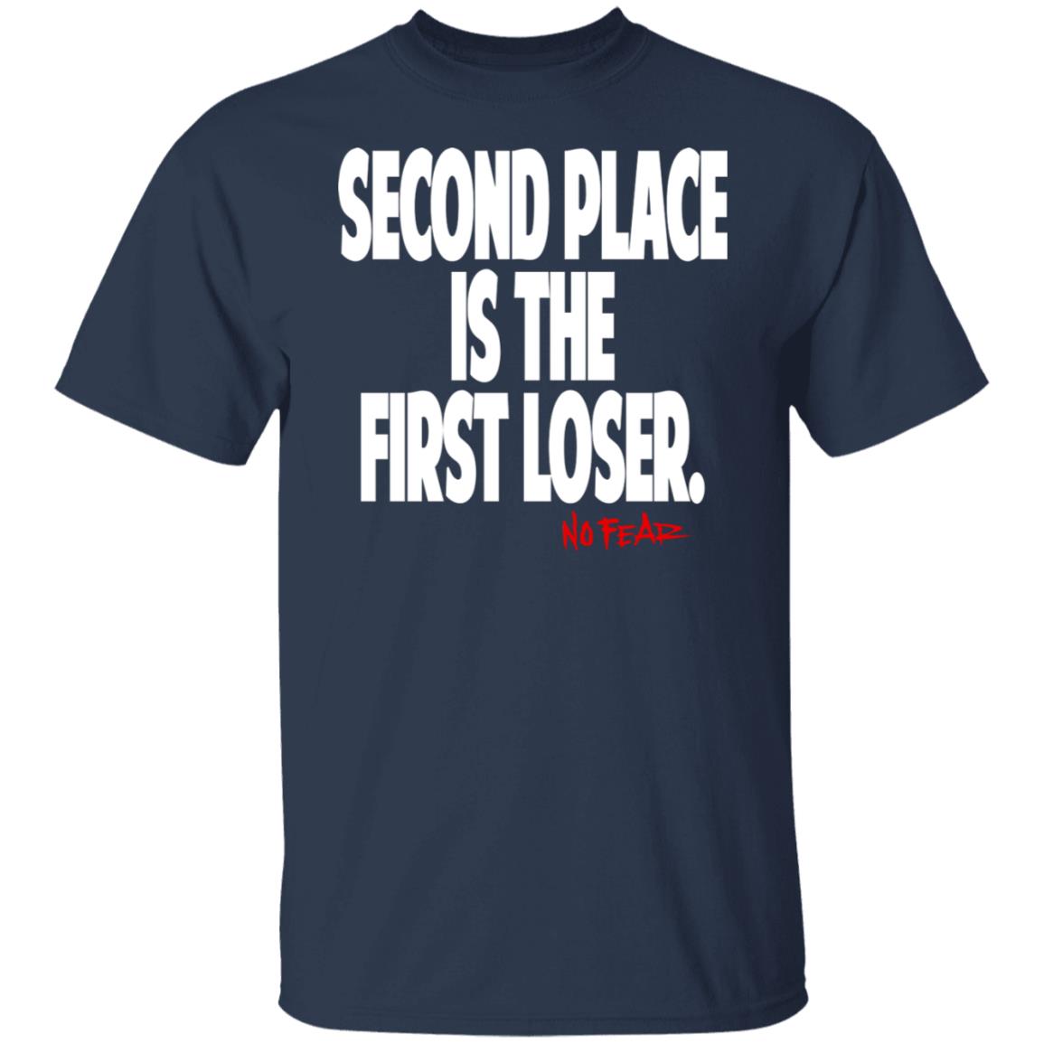 Second Place Is The First Loser No Fear Shirt, Hoodie, Tank