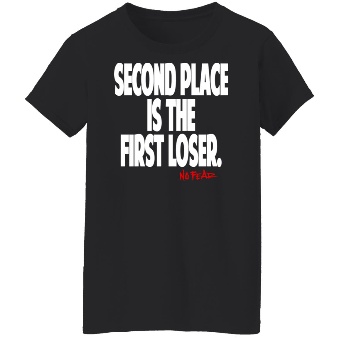 Second Place Is The First Loser No Fear Shirt, Hoodie, Tank