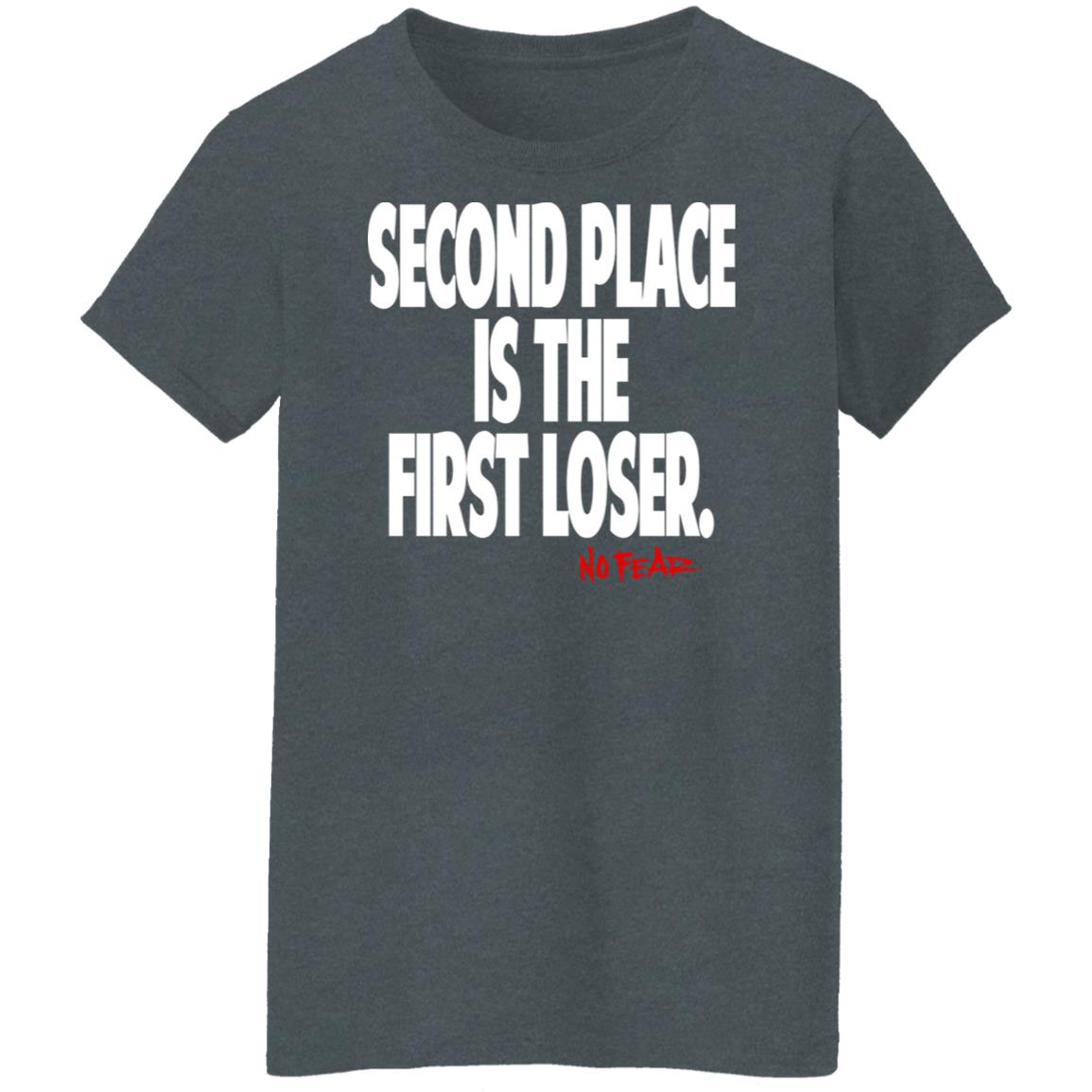 
	Second Place Is The First Loser No Fear Shirt, Hoodie, Tank