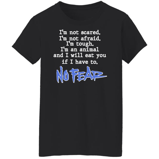 
	I’m Not Scared I’m Not Afraid I’m Tough I’m An Animal No Fear Shirt, Hoodie, Tank