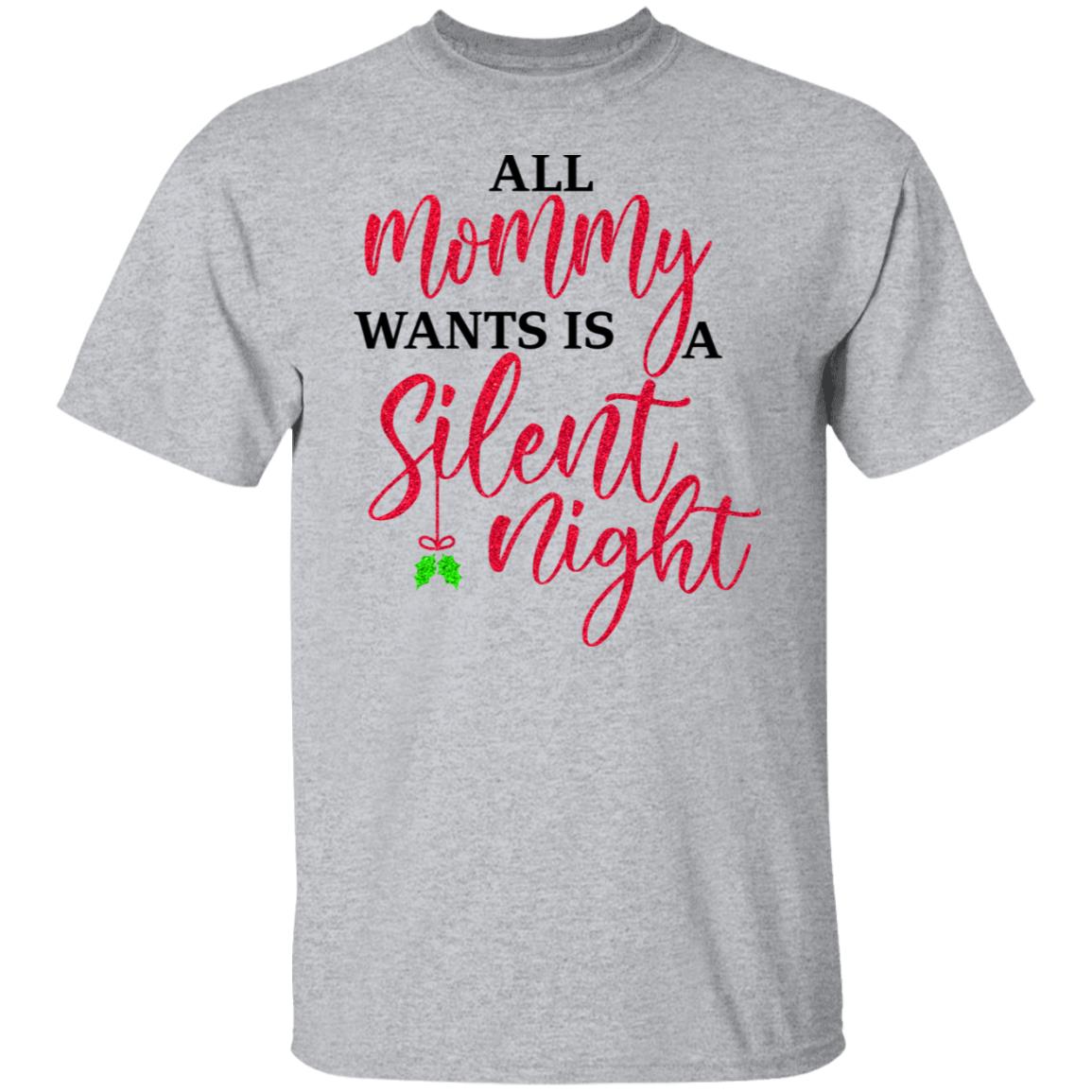 All Mommy Wants Is A Silent Night Shirt, Hoodie, Tank