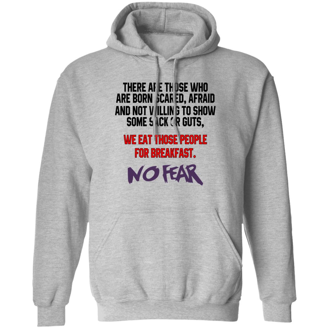 There Are Those Who Are Born Scared Afraid And Not Willing To Show Sone Sack Or Guts No Fear Shirt, Hoodie, Tank