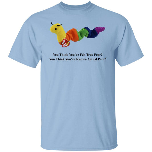 True Fear You Think You’ve Felt True Fear You Think You’ve Known Actual Pain Shirt, Hoodie, Tank