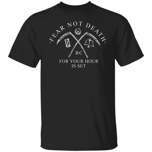 
	Fear Not Death For Your Hour Is Set Shirt, Hoodie, Tank