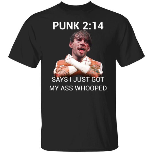 Punk 2 14 Says I Just Got My Ass Whooped Shirt, Hoodie, Tank