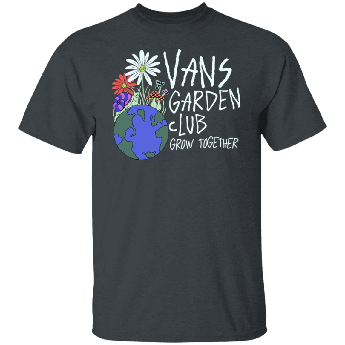 Vans Garden Club Grow Together Shirt, Hoodie, Tank