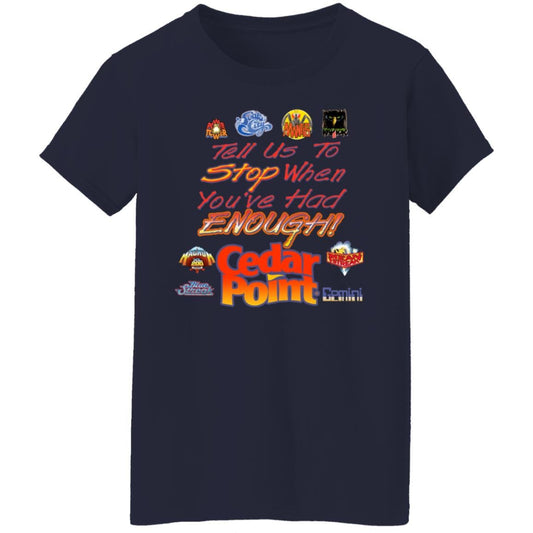 
	Tell Us To Stop When You’ve Had Enough Cedar Point Shirt, Hoodie, Tank