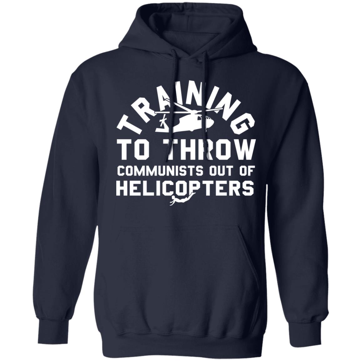 Training To Throw Communists Out Of Helicopters Shirt, Hoodie, Tank
