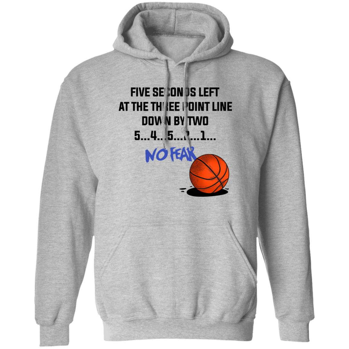 Five Seconds Left At The Three Point Line Down By Two 5 4 3 2 1 No Fear Shirt, Hoodie, Tank