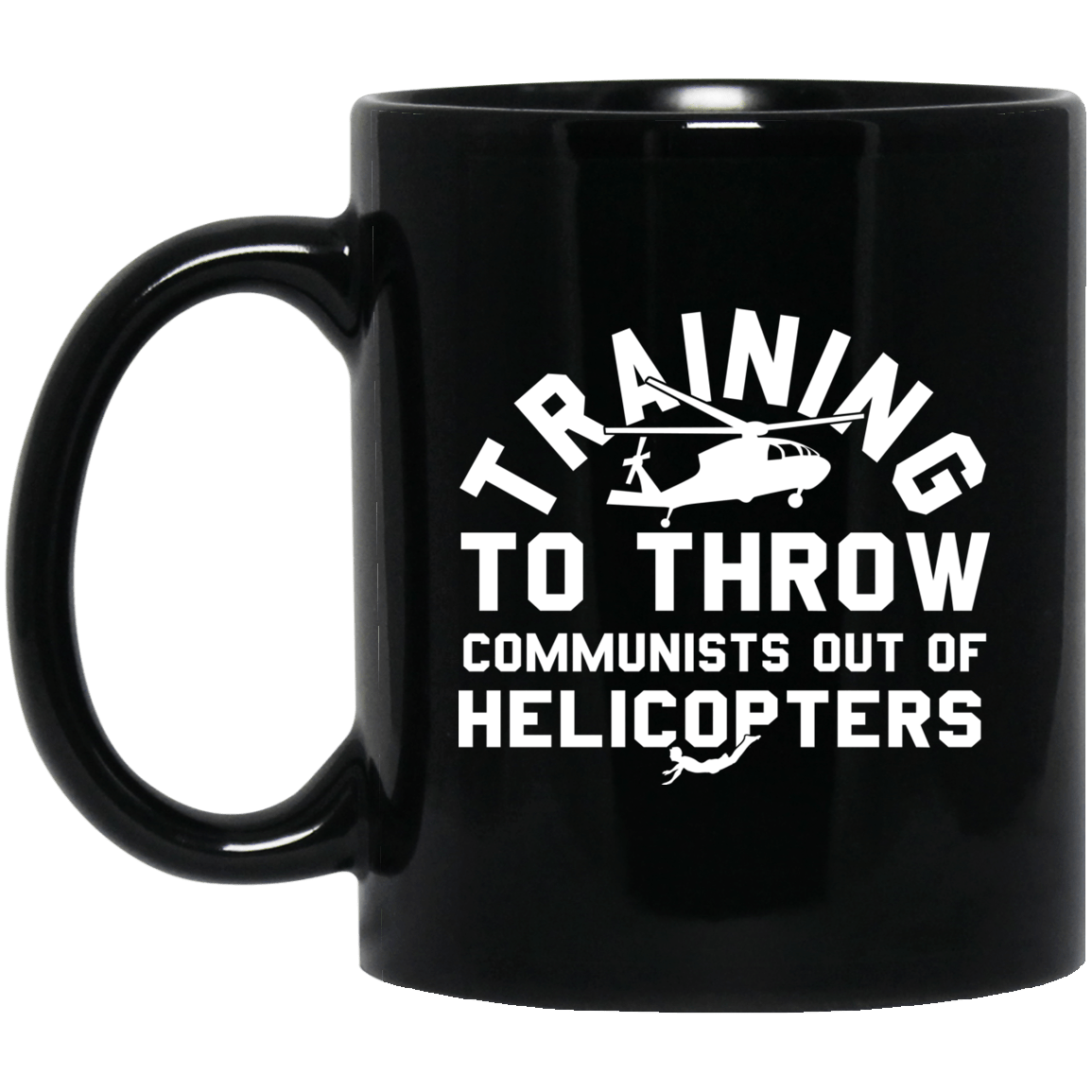 Training To Throw Communists Out Of Helicopters Mug