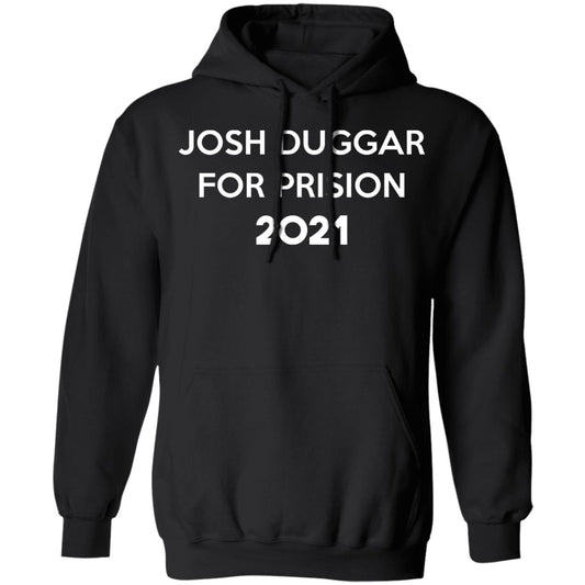 Josh Duggar For Prision 2021 Shirt, Hoodie, Tank