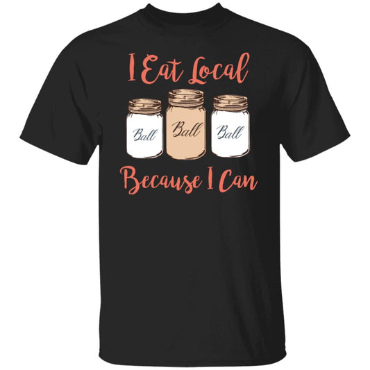 
	I Eat Local Because I Can Canning Season Shirt, Hoodie, Tank