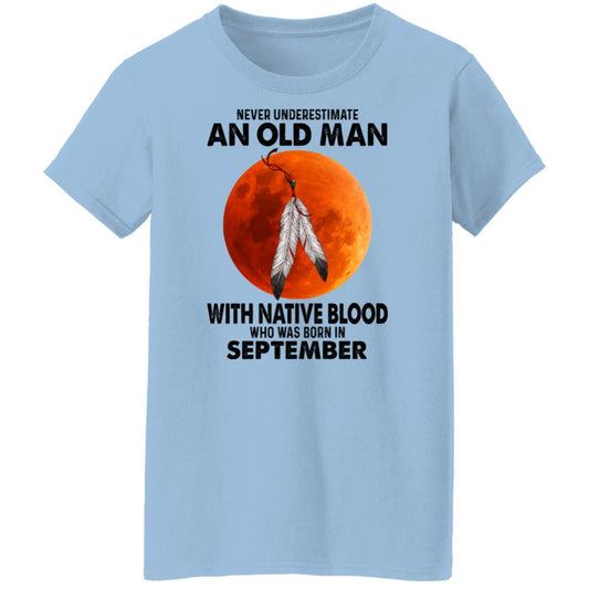 
	Never Underestimate An Old Man With Native Blood Who Was Born In September Shirt, Hoodie, Tank