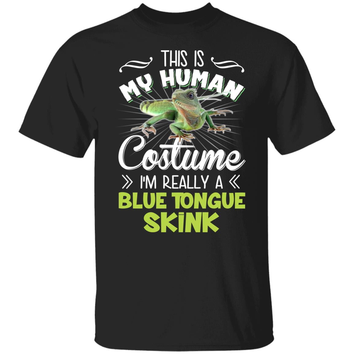 This Is My Human Costume I’m Really A Blue Tongue Skink Shirt, Hoodie, Tank