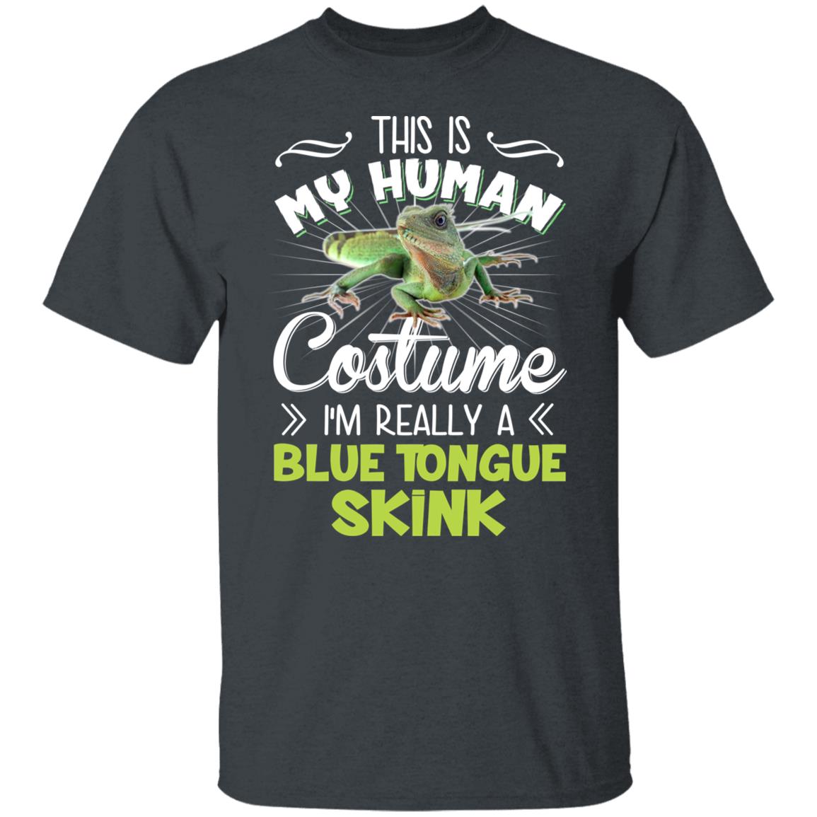 This Is My Human Costume I’m Really A Blue Tongue Skink Shirt, Hoodie, Tank