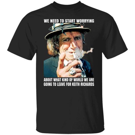 We Need To Start Worrying About What Kind Of World We Are Going To Leave For Keith Richards The Rolling Stones Shirt, Hoodie, Tank