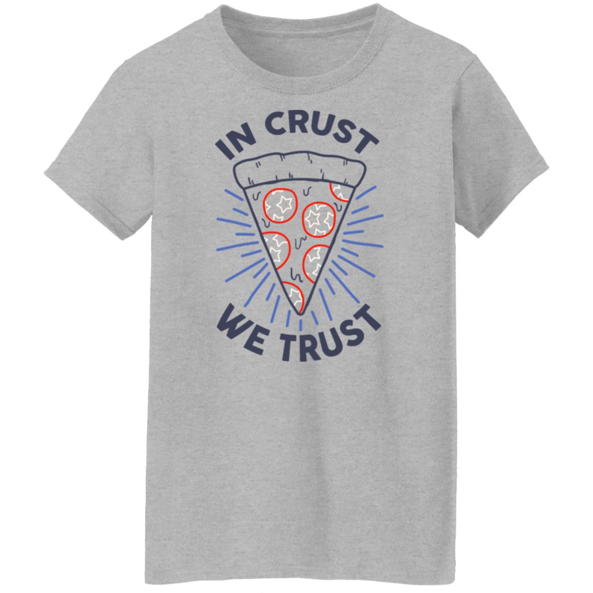 In Crust We Trust Funny Pizza Trash Taste Shirt, Hoodie, Tank