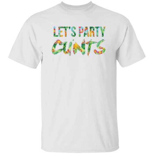 
	Let’s Party Cunts Shirt, Hoodie, Tank