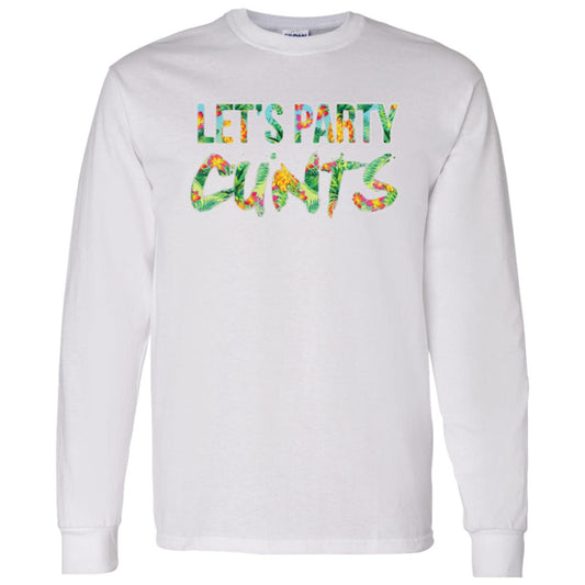 Let’s Party Cunts Shirt, Hoodie, Tank