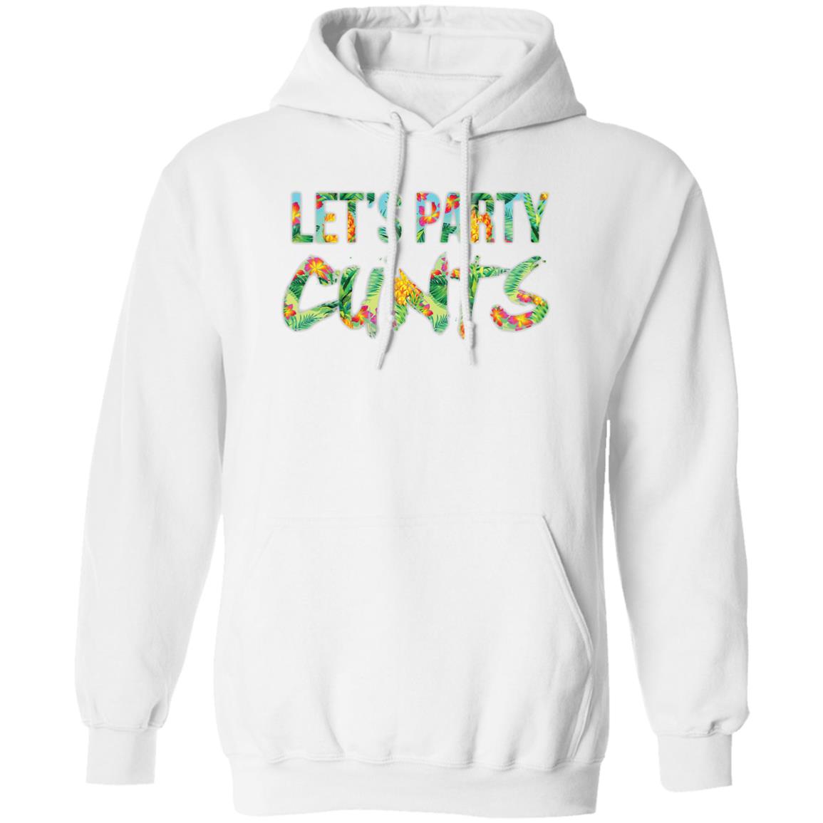 Let’s Party Cunts Shirt, Hoodie, Tank