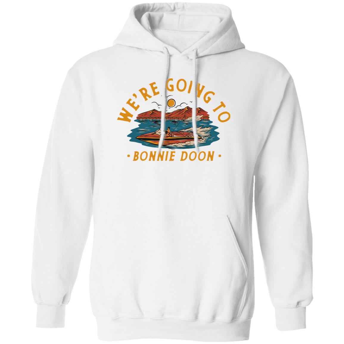 We’re Going To Bonnie Doon Shirt, Hoodie, Tank