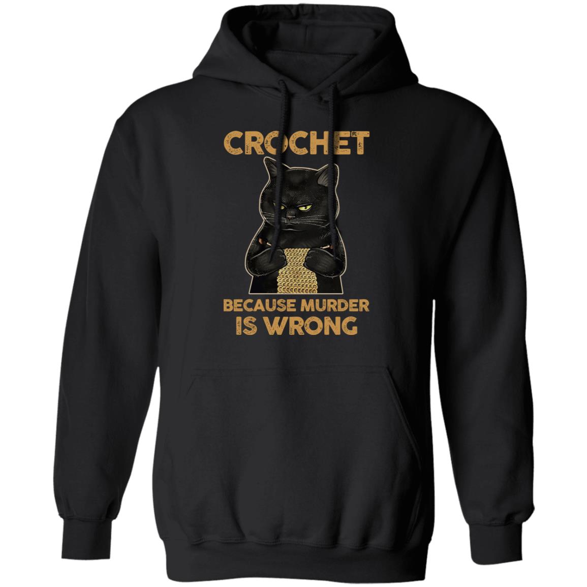 Black Cat Crochet Because Murder Is Wrong Shirt, Hoodie, Tank