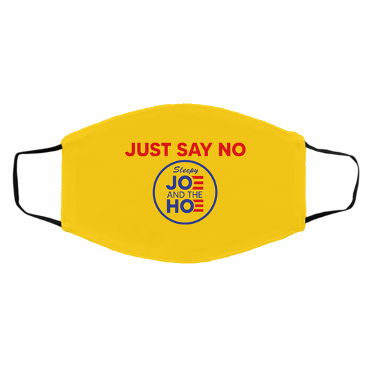 
	Just Say No Sleepy Joe And The Hoe Face Mask