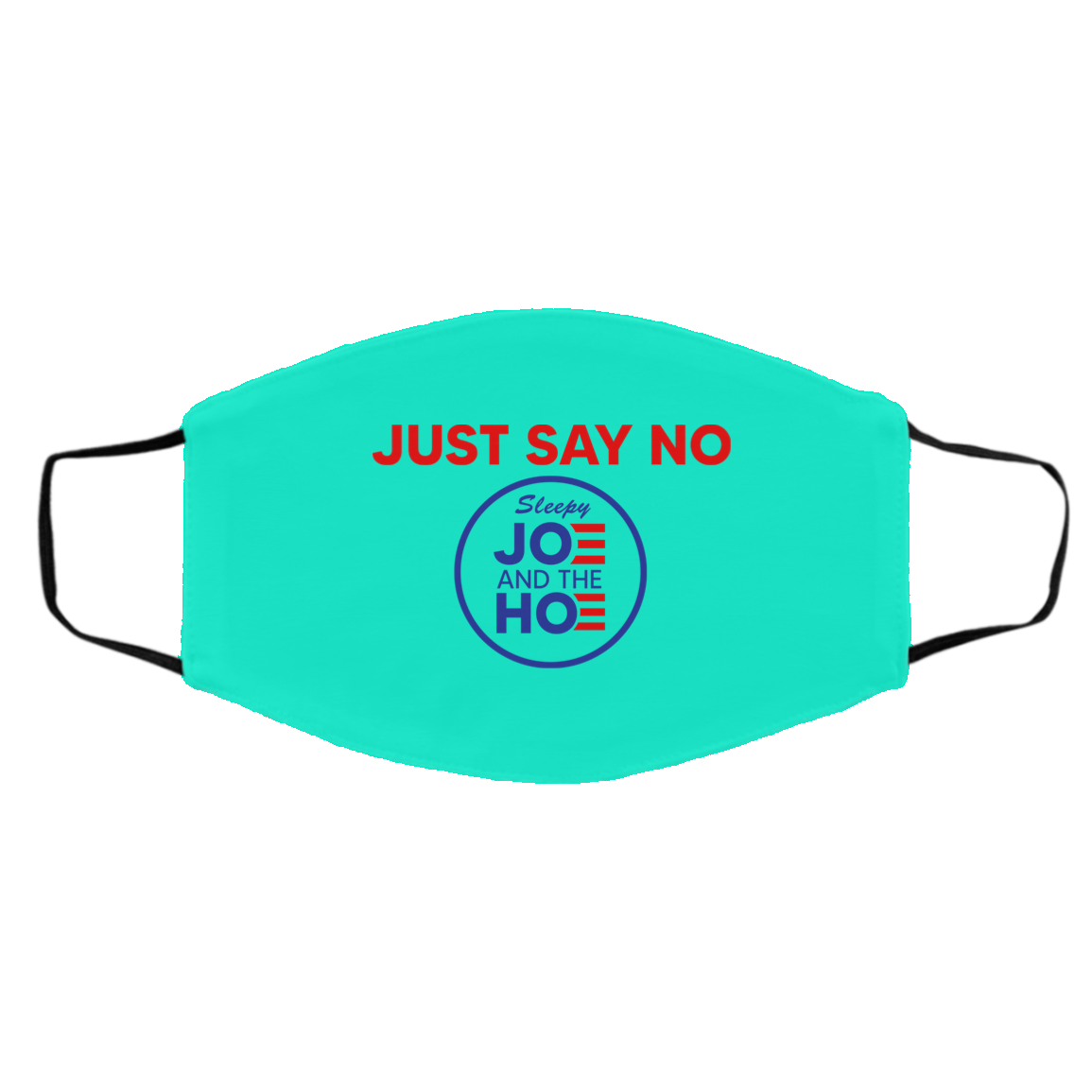 Just Say No Sleepy Joe And The Hoe Face Mask