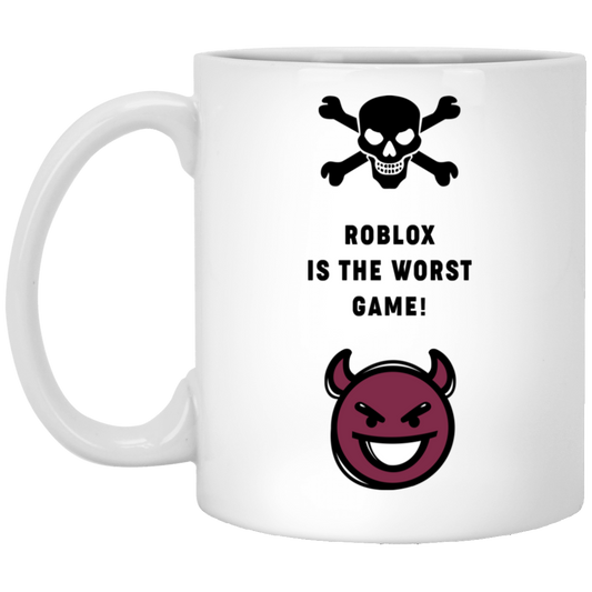 
	Roblox Is The Worst Game Funny Roblox Mug