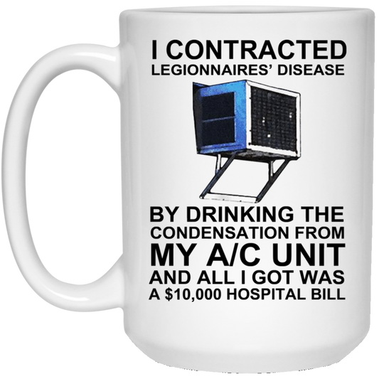 
	I Contracted Legionnaires’ Disease By Drinking The Condensation From My AC Unit Mug