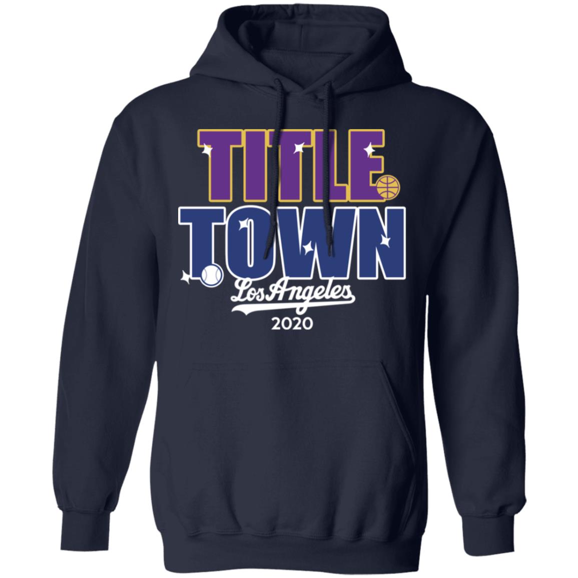 Title Town Los Angeles 2020 Shirt, Hoodie, Tank