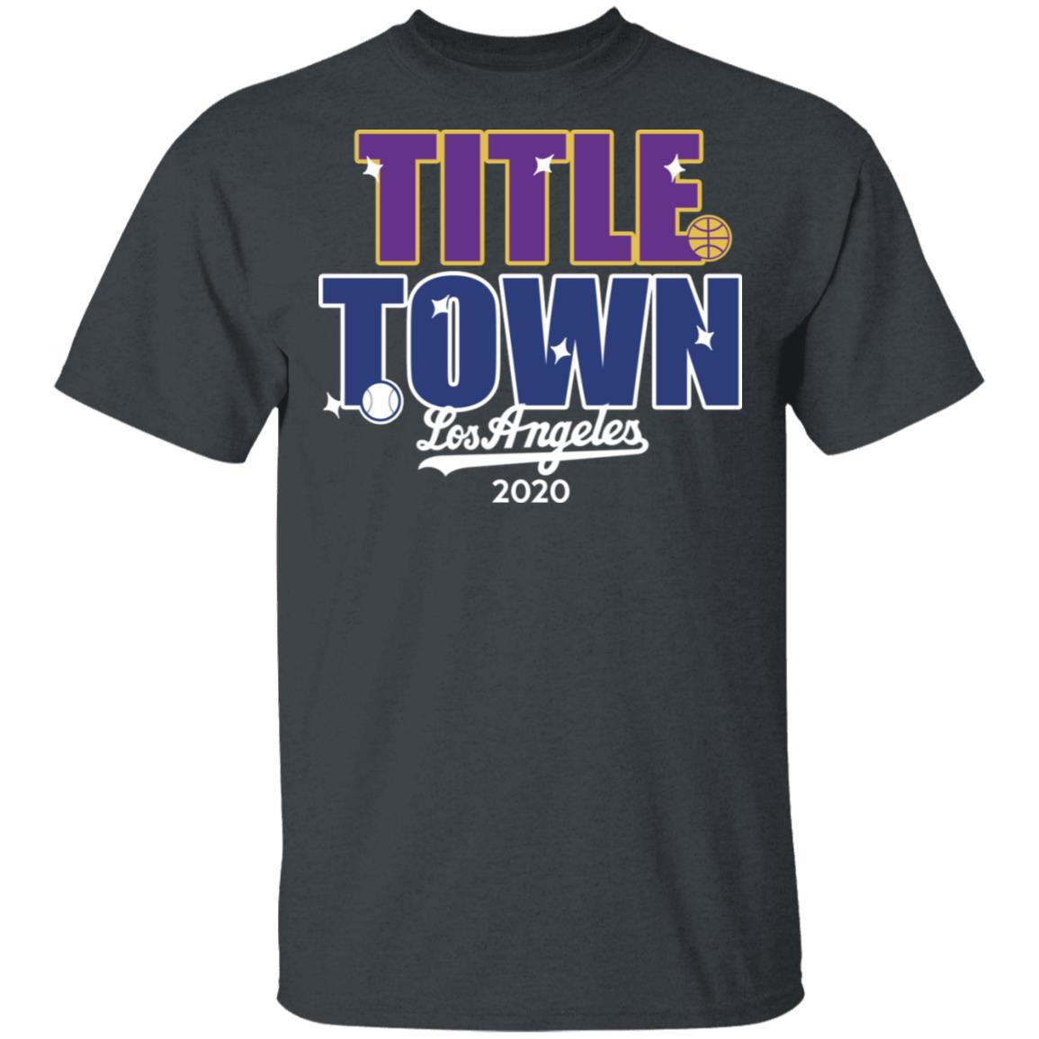 Title Town Los Angeles 2020 Shirt, Hoodie, Tank