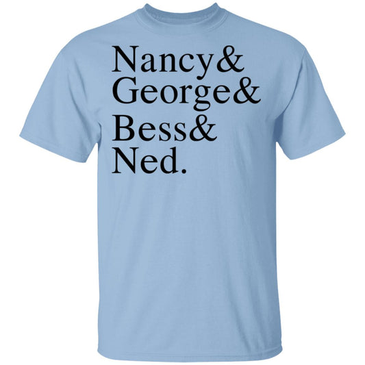 
	Nancy & George & Bess & Ned Shirt, Hoodie, Tank