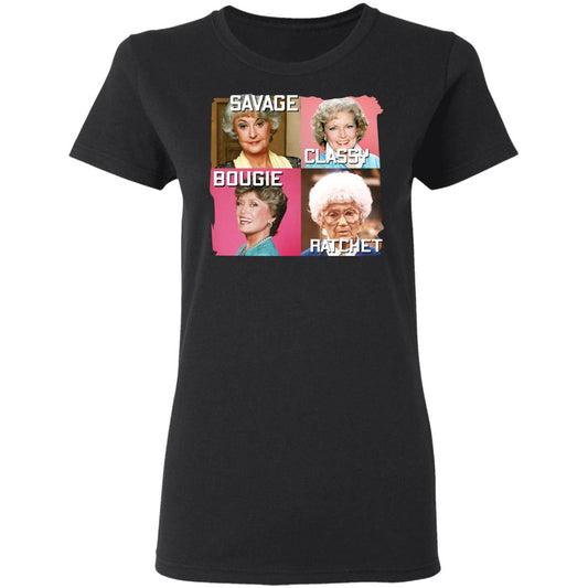 The Golden Girls Savage Classy Bougie Ratchet Shirt, Hoodie, Tank