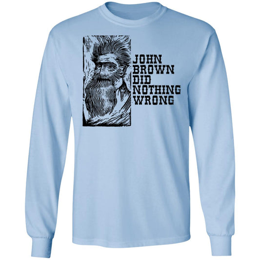 John Brown Did Nothing Wrong Front Shirt, Hoodie, Tank