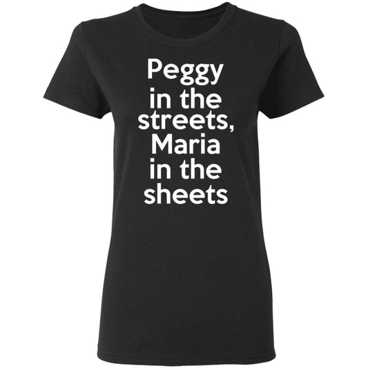 
	Peggy In The Streets Maria In The Sheets Shirt, Hoodie, Tank