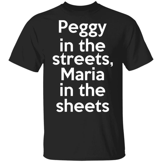 Peggy In The Streets Maria In The Sheets Shirt, Hoodie, Tank